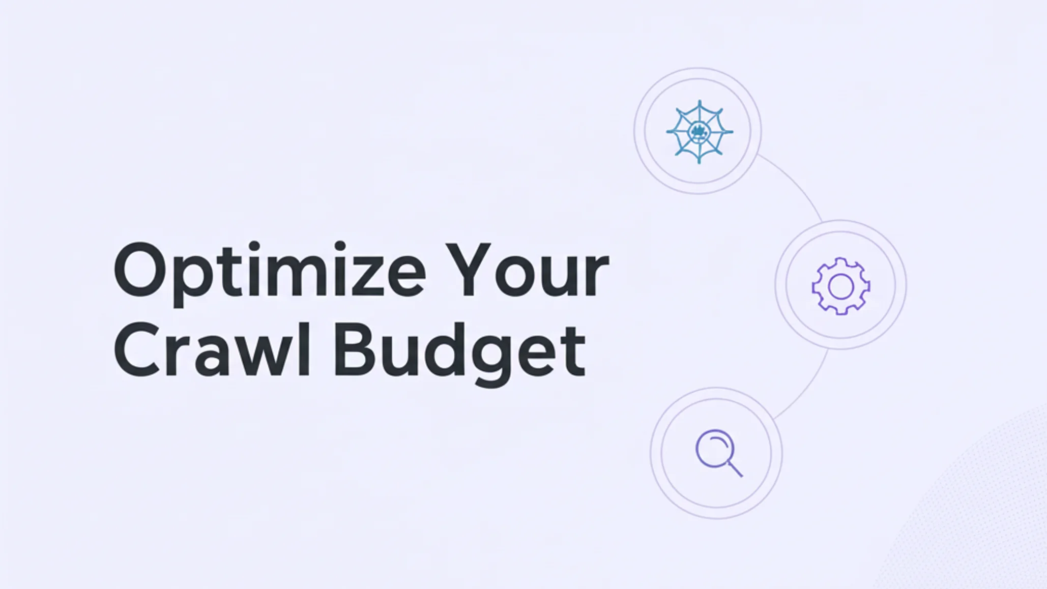 Crawl Budget SEO: Optimization Guide for Large Sites