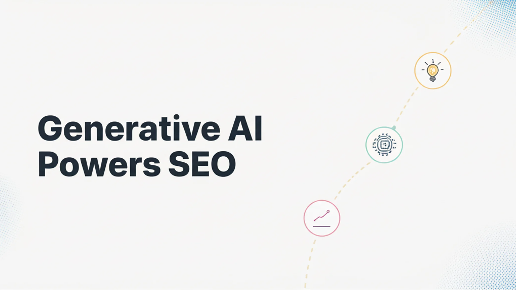 Generative AI for SEO The Ultimate Guide