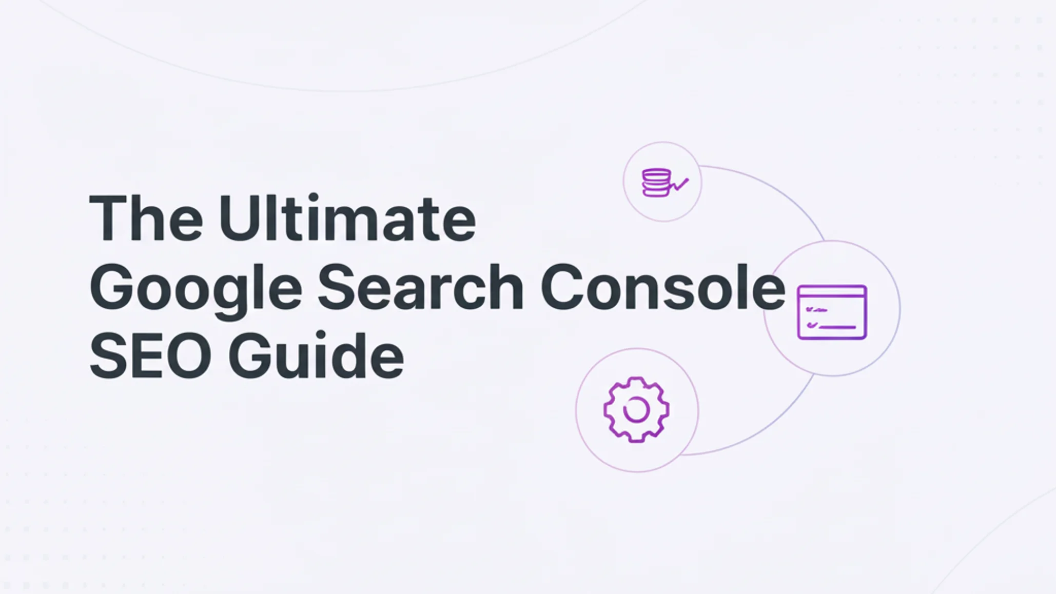 The Ultimate Google Search Console SEO Guide for 2025